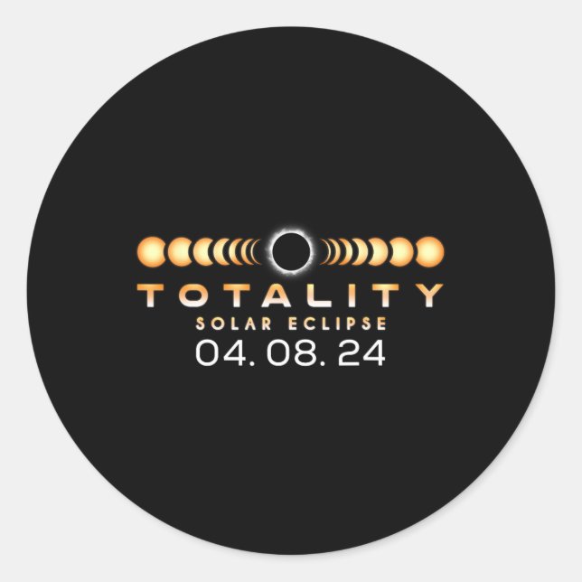 Total Solar Eclipse Spring 04. 08. 2024 Totality P Classic Round Sticker (Front)