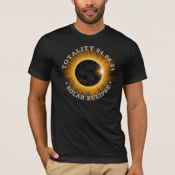 Total Solar Eclipse Totality April 8 2024  T-shirt by ilovedigis at Zazzle