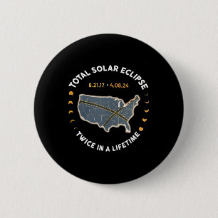 Total Solar Eclipse Twice In A Lifetime 2017 2024  Button