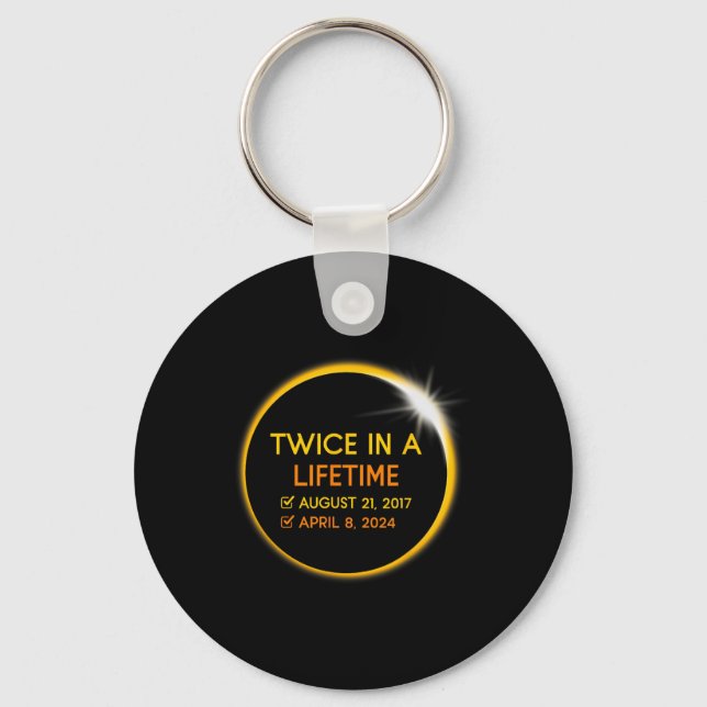 Total Solar Eclipse Twice In A Lifetime Matching G Keychain (Front)