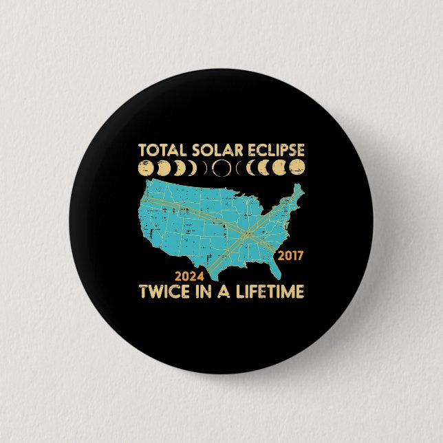 Total Solar Eclipse Twice Lifetime 2017 2024 Men W Button (Front)