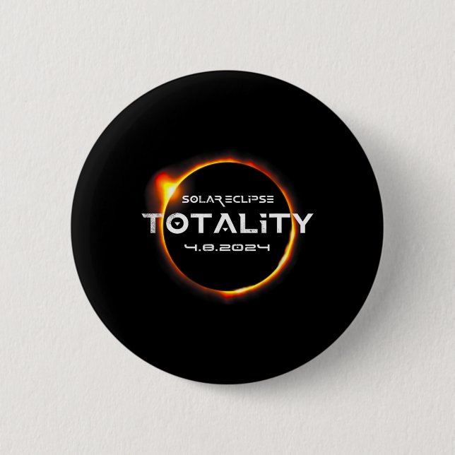 Totality 4.08.2024 Total Solar Eclipse 2024  Button (Front)