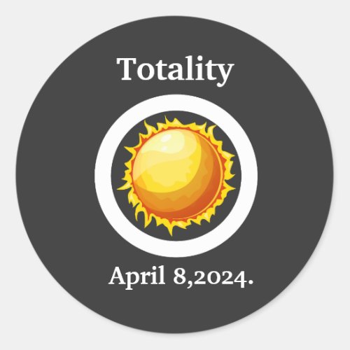 Totality Great American Solar Eclipse 2024 Retro   Classic Round Sticker