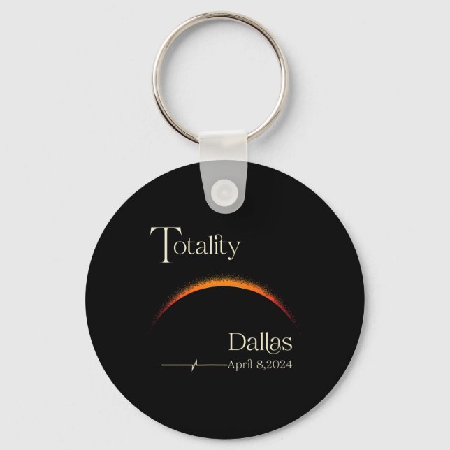 Totality Solar Eclipse Dallas Texas Total Solar Ec Keychain (Front)