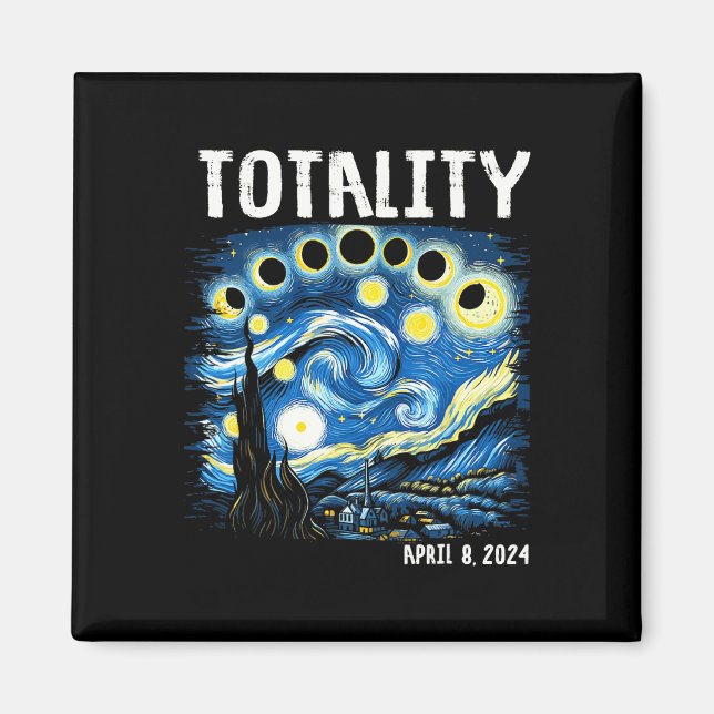 Totality Total Solar Eclipse 2024 4 08 Starry Nigh Magnet (Front)