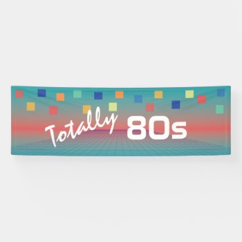 Totally 80s Theme Party Banner by Sideview at Zazzle