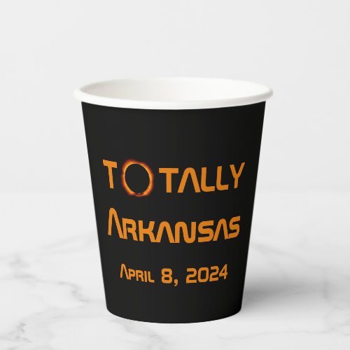 Totally Arkansas 2024 Solar Eclipse Paper Cups
