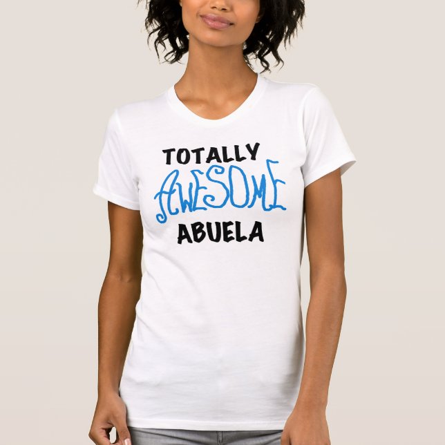 Totally Awesome Abuela Blue Tshirts and GIfts (Front)