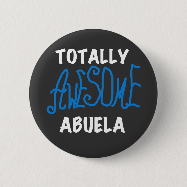 Totally Awesome Abuela Blue Tshirts and Gifts Button (Front)