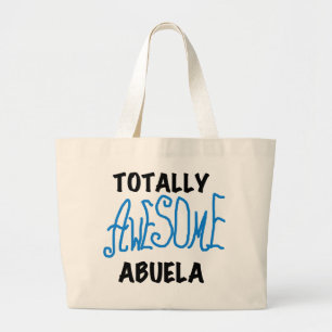Totally Awesome Abuela Blue Tshirts and GIfts Large Tote Bag