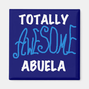 Totally Awesome Abuela Blue Tshirts and Gifts Magnet