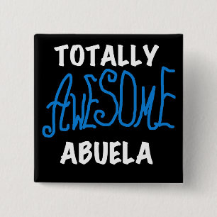 Totally Awesome Abuela Blue Tshirts and Gifts Pinback Button