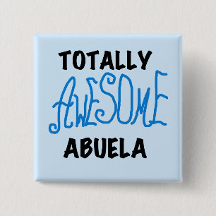 Totally Awesome Abuela Blue Tshirts and GIfts Pinback Button