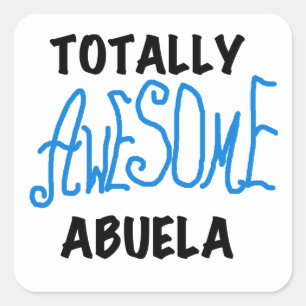 Totally Awesome Abuela Blue Tshirts and GIfts Square Sticker