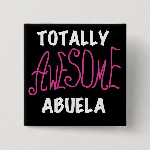 Totally Awesome Abuela Pink T-shirts and Gifts Button