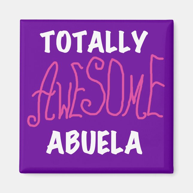 Totally Awesome Abuela Pink T-shirts and Gifts Magnet (Front)