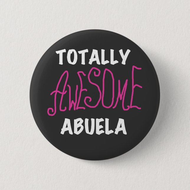 Totally Awesome Abuela Pink T-shirts and Gifts Pinback Button (Front)