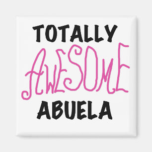 Totally Awesome Abuela Pink Tshirts and GIfts Magnet