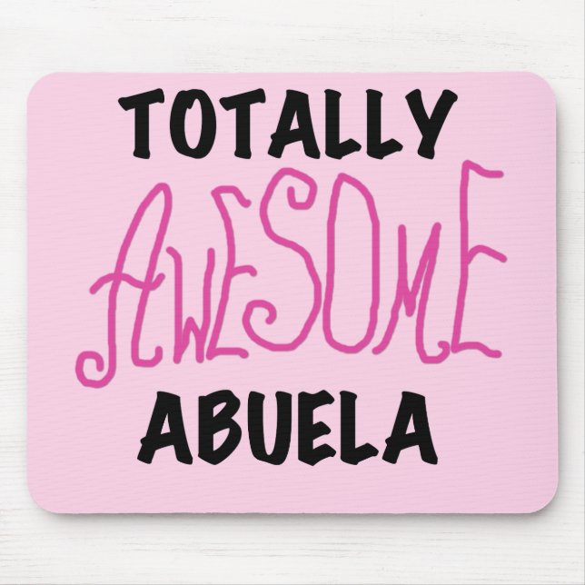 Totally Awesome Abuela Pink Tshirts and GIfts Mouse Pad (Front)