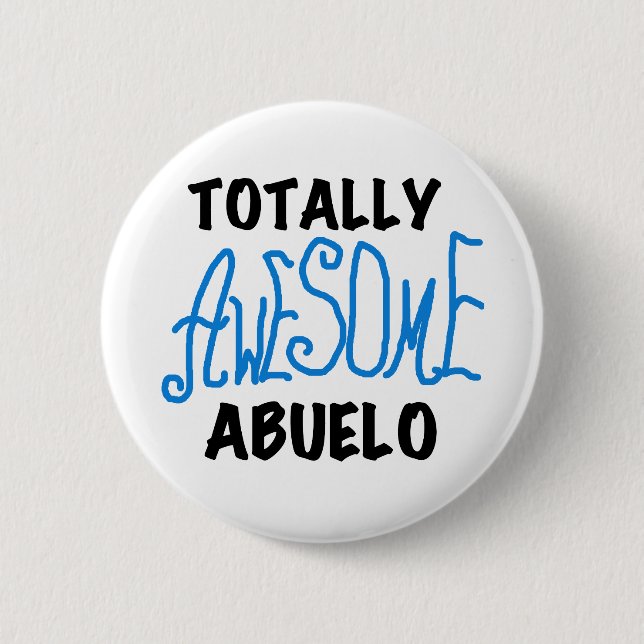 Totally Awesome Abuelo Tshirts and Gifts Pinback Button (Front)