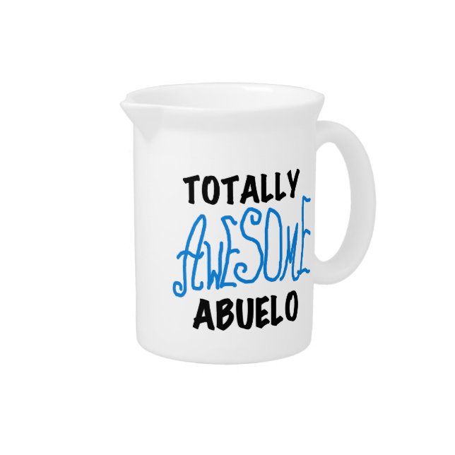 Totally Awesome Abuelo Tshirts and Gifts Pitcher (Right)