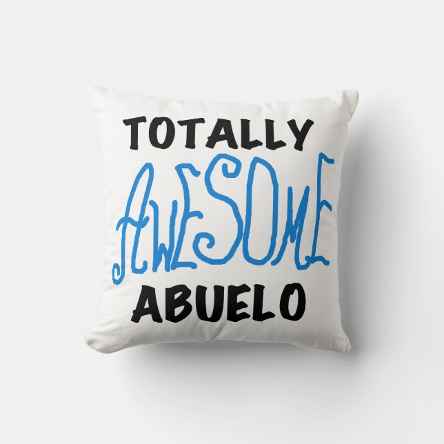 Totally Awesome Abuelo Tshirts and Gifts Throw Pillow (Front)