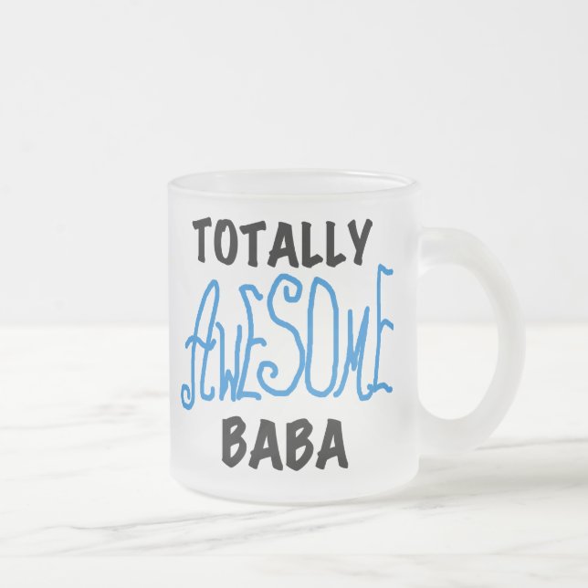 Totally Awesome Baba Tshirts and Gifts Frosted Glass Coffee Mug (Right)