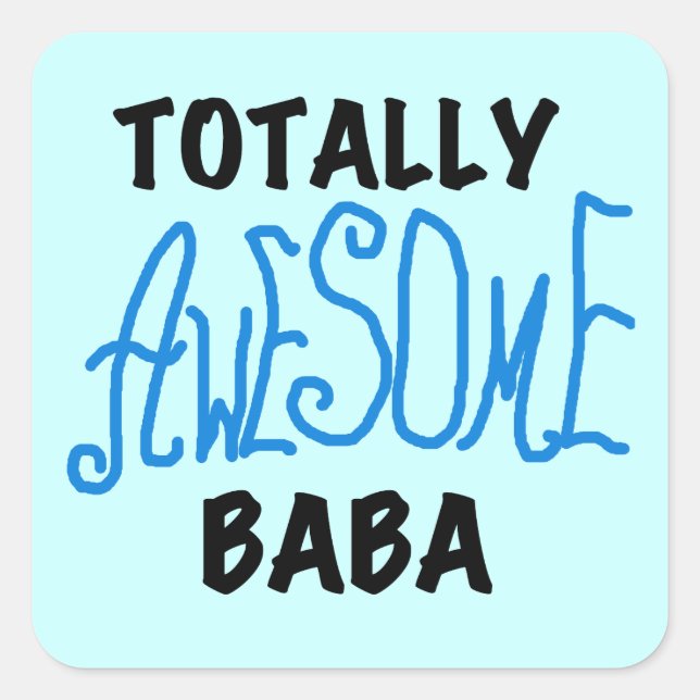 Totally Awesome Baba Tshirts and Gifts Square Sticker (Front)