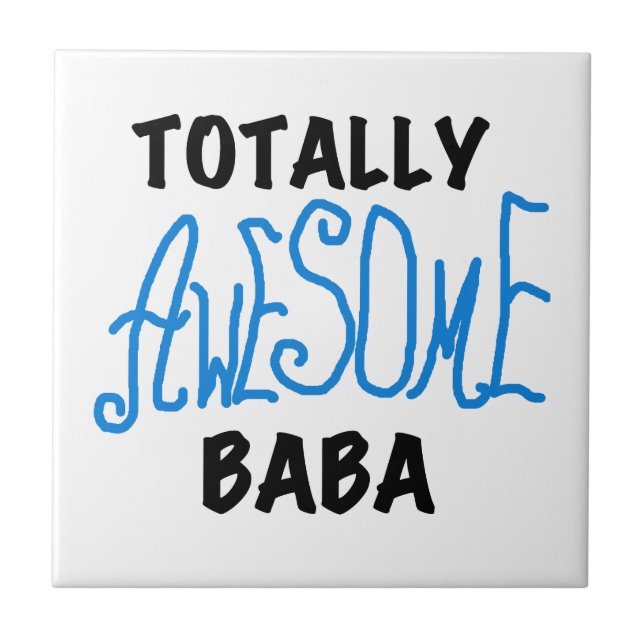 Totally Awesome Baba Tshirts and Gifts Tile (Front)