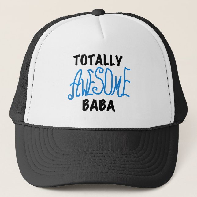 Totally Awesome Baba Tshirts and Gifts Trucker Hat (Front)