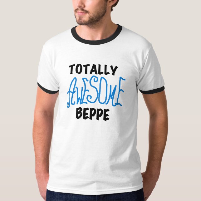 Totally Awesome Beppe Tshirts and Gifts (Front)