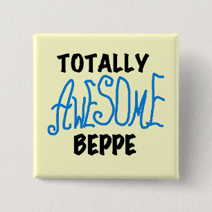 Totally Awesome Beppe Tshirts and Gifts Button