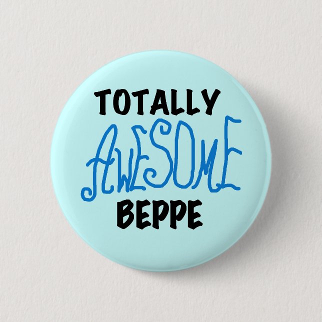 Totally Awesome Beppe Tshirts and Gifts Button (Front)