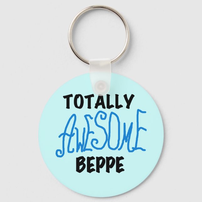 Totally Awesome Beppe Tshirts and Gifts Keychain (Front)