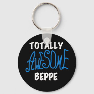 Totally Awesome Beppe Tshirts and Gifts Keychain