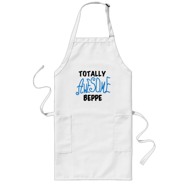 Totally Awesome Beppe Tshirts and Gifts Long Apron (Front)