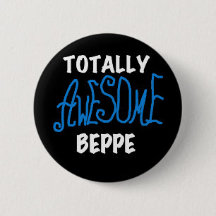 Totally Awesome Beppe Tshirts and Gifts Pinback Button