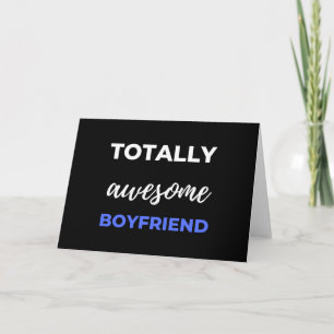 Totally Awesome Boyfriend Card