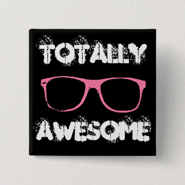 Totally Awesome Button (Front)