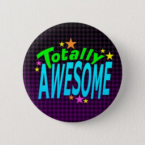 Totally AWESOME Button