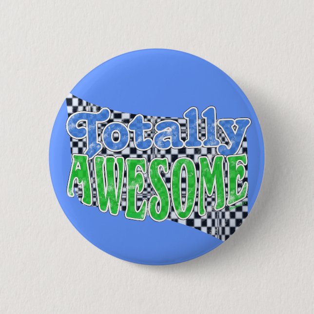 Totally Awesome Button (Front)