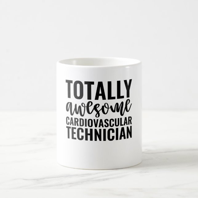 Totally Awesome Cardiovascular Technician Coffee Mug (Center)