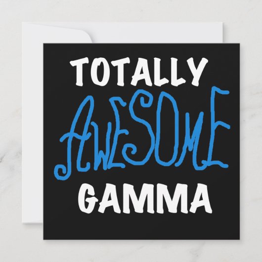 Totally Awesome Gamma Blue Tshirts and Gifts (Front)