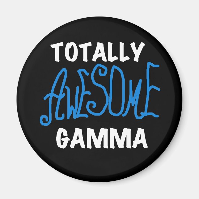 Totally Awesome Gamma Blue Tshirts and Gifts Magnet (Front)