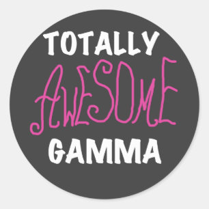 Totally Awesome Gamma Pink Tshirts and Gifts Classic Round Sticker