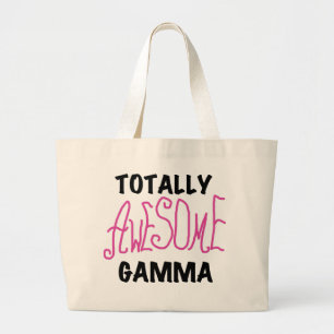 Totally Awesome Gamma Pink Tshirts and Gifts Large Tote Bag
