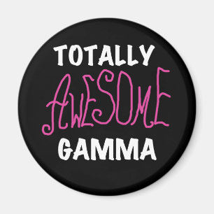 Totally Awesome Gamma Pink Tshirts and Gifts Magnet