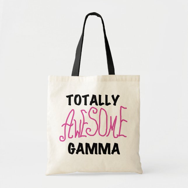 Totally Awesome Gamma Pink Tshirts and Gifts Tote Bag (Front)
