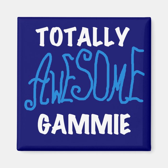Totally Awesome Gammie Blue T-shirts and Gifts Magnet (Front)