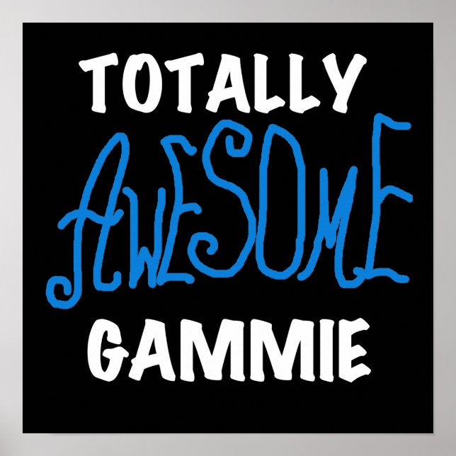 Totally Awesome Gammie Blue T-shirts and Gifts Poster (Front)